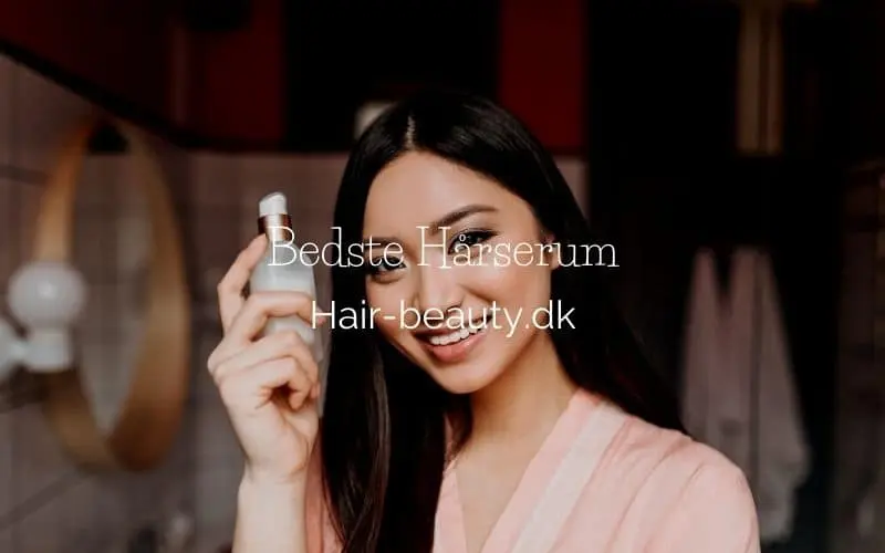 Bedste Hårserum Hair-Beauty